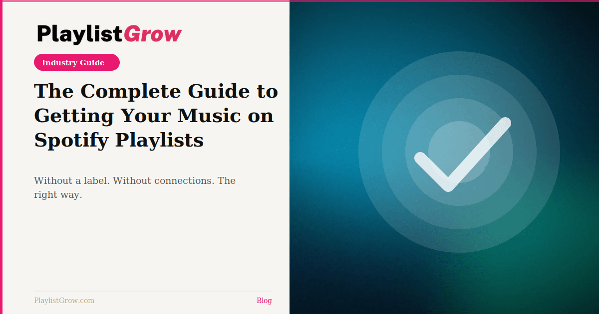 The Complete Guide to Getting Your Music on Spotify Playlists (Without a Label)