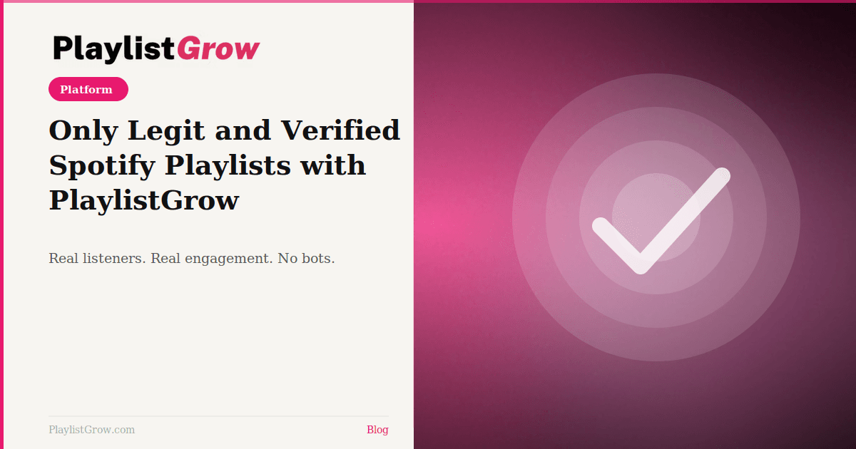 Only Legit and Verified Spotify Playlists with PlaylistGrow
