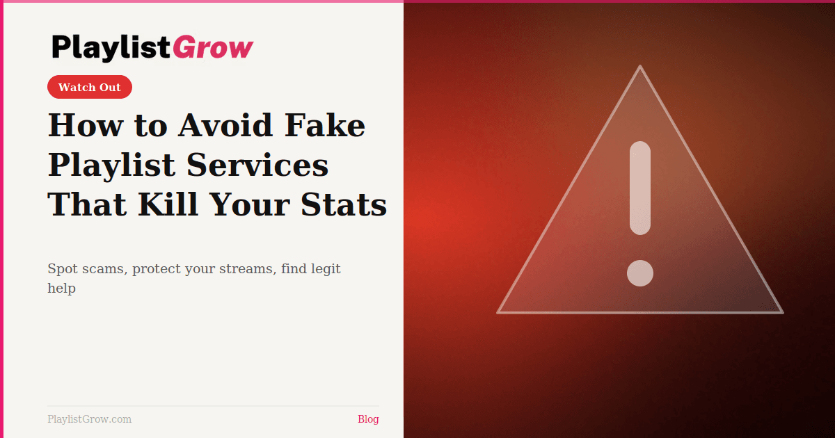 How to Avoid Fake Playlist Promotion Services That Kill Your Spotify Stats